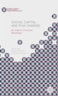 Social Capital and Risk Sharing : An Islamic Finance Paradigm - Book