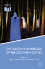 The Palgrave Handbook of the Southern Gothic - eBook