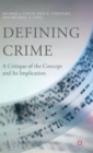 Defining Crime : A Critique of the Concept and Its Implication - Book