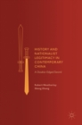 History and Nationalist Legitimacy in Contemporary China : A Double-Edged Sword - Book