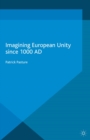 Imagining European Unity since 1000 AD - eBook