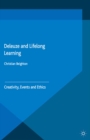 Deleuze and Lifelong Learning : Creativity, Events and Ethics - eBook