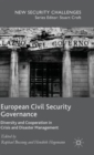 European Civil Security Governance : Diversity and Cooperation in Crisis and Disaster Management - Book