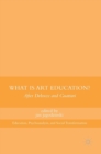 What is Art Education? : After Deleuze and Guattari - Book