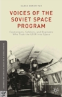 Voices of the Soviet Space Program : Cosmonauts, Soldiers, and Engineers Who Took the USSR into Space - eBook