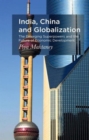 India, China and Globalization : The Emerging Superpowers and the Future of Economic Development - Book