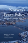 Norway’s Peace Policy : Soft Power in a Turbulent World - Book