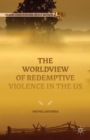 The Worldview of Redemptive Violence in the US - Book