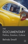 The Documentary : Politics, Emotion, Culture - Book