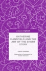 Katherine Mansfield and the Art of the Short Story : A Literary Modernist - eBook