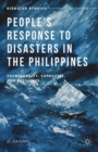People’s Response to Disasters in the Philippines : Vulnerability, Capacities, and Resilience - Book