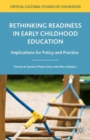 Rethinking Readiness in Early Childhood Education : Implications for Policy and Practice - Book