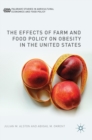 The Effects of Farm and Food Policy on Obesity in the United States - Book