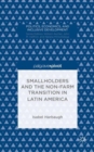 Smallholders and the Non-Farm Transition in Latin America - Book