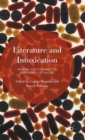 Literature and Intoxication : Writing, Politics and the Experience of Excess - Book