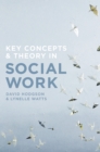 Key Concepts and Theory in Social Work - Book