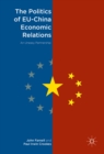 The Politics of EU-China Economic Relations : An Uneasy Partnership - eBook