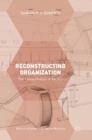Reconstructing Organization : The Loungification of Society - Book