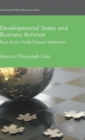 Developmental States and Business Activism : East Asia's Trade Dispute Settlement - Book