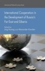 International Cooperation in the Development of Russia's Far East and Siberia - Book