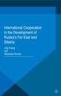 International Cooperation in the Development of Russia's Far East and Siberia - eBook