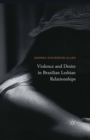 Violence and Desire in Brazilian Lesbian Relationships - eBook
