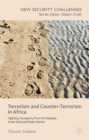 Terrorism and Counter-Terrorism in Africa : Fighting Insurgency from Al Shabaab, Ansar Dine and Boko Haram - Book