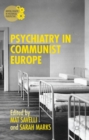 Psychiatry in Communist Europe - eBook