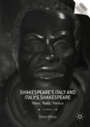 Shakespeare's Italy and Italy's Shakespeare : Place, "Race," Politics - eBook