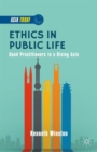 Ethics in Public Life : Good Practitioners in a Rising Asia - Book