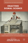Enacting Dismal Science : New Perspectives on the Performativity of Economics - Book