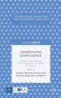 Advertising Confluence : Transitioning Marketing Communications into Social Movements - Book