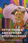 Toyin Falola and African Epistemologies - eBook