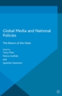 Global Media and National Policies : The Return of the State - eBook