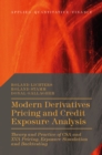 Modern Derivatives Pricing and Credit Exposure Analysis : Theory and Practice of CSA and XVA Pricing, Exposure Simulation and Backtesting - eBook