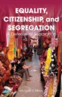 Equality, Citizenship, and Segregation : A Defense of Separation - eBook