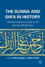 The Sunna and Shi'a in History : Division and Ecumenism in the Muslim Middle East - eBook