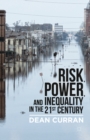 Risk, Power, and Inequality in the 21st Century - eBook