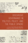 Discursive Governance in Politics, Policy, and the Public Sphere - eBook