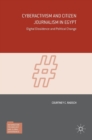 Cyberactivism and Citizen Journalism in Egypt : Digital Dissidence and Political Change - Book