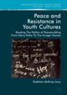 Peace and Resistance in Youth Cultures : Reading the Politics of Peacebuilding from Harry Potter to The Hunger Games - Book