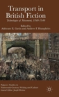 Transport in British Fiction : Technologies of Movement, 1840-1940 - Book