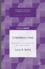 Cyberbullying : Approaches, Consequences and Interventions - Book