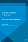 Joseph Conrad and H. G. Wells : The Fin-de-Siecle Literary Scene - eBook