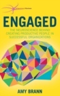 Engaged : The Neuroscience Behind Creating Productive People in Successful Organizations - Book