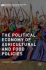The Political Economy of Agricultural and Food Policies - Book