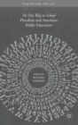 Pluralism and American Public Education : No One Way to School - Book