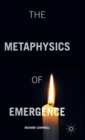 The Metaphysics of Emergence - Book