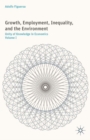 Growth, Employment, Inequality, and the Environment : Unity of Knowledge in Economics: Volume I - eBook