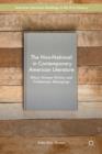The Non-National in Contemporary American Literature : Ethnic Women Writers and Problematic Belongings - Book